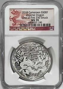 2018 Cameroon S500F Imperial Dragon On of First 250 Struck MS70 NGC LOC 8