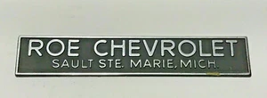 Roe Chevrolet Dealership Emblem Metal Sault Ste. Marie Michigan - Picture 1 of 6