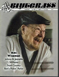 Bluegrass Unlimited Magazine Feb 2017 Mac Wiseman Johnny & Jeanette Williams - Bild 1 von 1