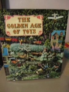 The GOLDEN AGE of TOYS by Edita Lausanne, - 1967 Hard Cover w/Dust Jacket - Picture 1 of 6