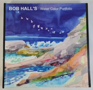 BOB HALL's Water Color Portfolio RARE Book! Illustrated Art History - Picture 1 of 12