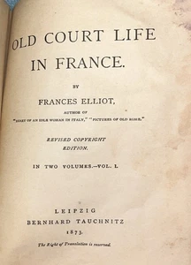 Old Court Life In France By F. Elliot Volume One Revised Copyright Edition 1873 - Picture 1 of 8