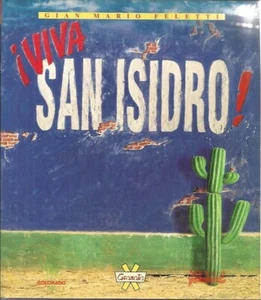 Gian Mario Feletti - VIVA SAN ISIDRO come nasce un film (Granata, 1995) libro - Imagen 1 de 1