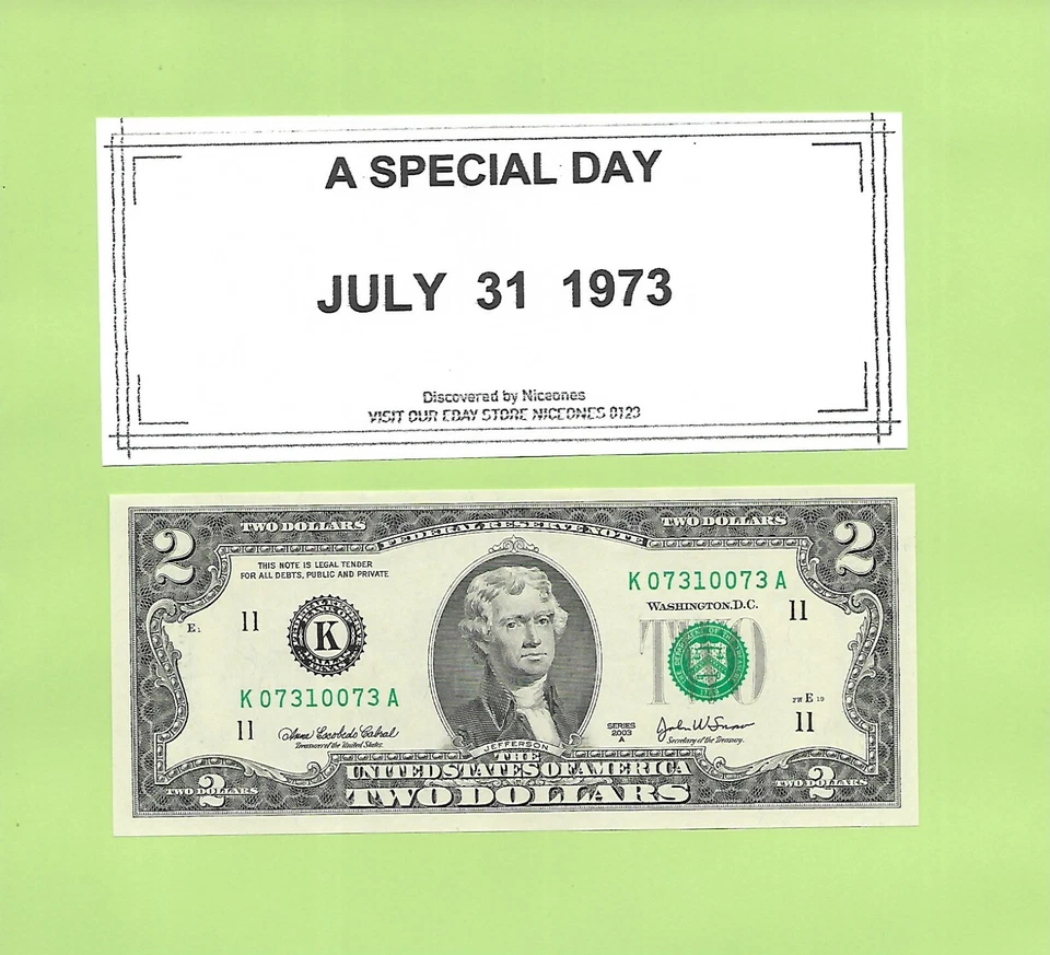 JULY 31, 1973 ... 2003A ..UNC $2  K 0731 0073 A ... 07-31-0073    BIRTHDAY NOTE - Image 1 of 1