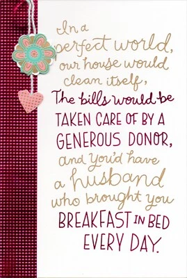 Romantic Funny MOTHER'S DAY Card FOR WIFE, "In A Perfect World" — Hallmark +✉ - Image 1 of 4