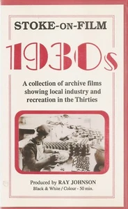 Stoke On Film 1930s - Ray Johnson Archive Film Showing Local Industry - RARE VHS - Picture 1 of 4
