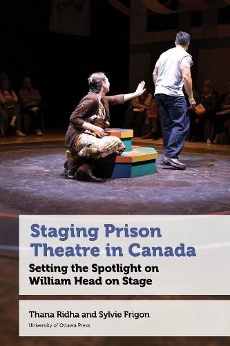Thana Ridha Sylvie Frigo Staging Prison Theatre in Canad (Paperback) (US IMPORT) - Image 1 of 1