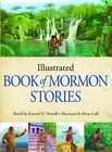 Illustrated Book Of Mormon Stories - Hardcover, By Karmel H. Newell - Very Good