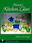 Barbara & Jim Mauzy Mauzy’s Kitchen Glass (Hardback)
