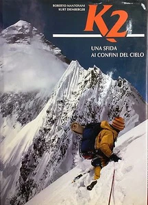 (Alpinismo) R. Mantovani, K. Diemberger - K2 - UNA SFIDA AI CONFINI DEL CIELO  - Foto 1 di 1