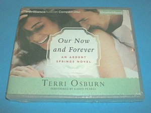 ⭐ NEW / SEALED ⭐ OUR NOW AND FOREVER - TERRI OSBURN AUDIOBOOK CD ARDENT SPRINGS - Picture 1 of 2