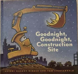 Goodnight, Goodnight, Construction Site By Sherri Duskey Rinker GOOD 2011 34th!! - Picture 1 of 24
