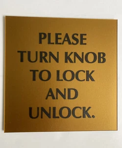 Please Turn Knob To Lock And Unlock Sign 6”x 6” Sign - Picture 1 of 3
