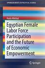 Egyptian Female Labor Force Participation And T. Alkitkat<|