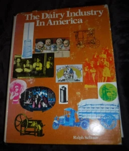 THE DAIRY INDUSTRY IN AMERICA BY RALPH SELITZER- farmhouse, industry, milk, - Picture 1 of 13