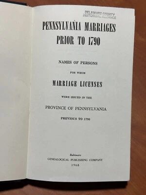 PENNSYLVANIA MARRIAGES PRIOR TO 1790 - HB 1968 - Image 1 of 4