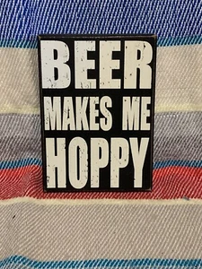 Beer Makes Me Hoppy Box Sign Home Bar Decor - Picture 1 of 2