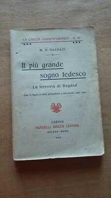 IL PIU GRANDE SOGNO TEDESCO La Ferrovia di Bagdad Germania KUK  - Immagine 1 di 4
