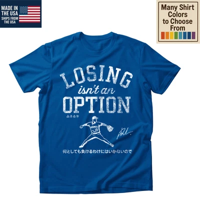 Losing Isn’t An Option Yoshinobu Yamamoto Dodgers T-Shirt - Image 1 of 4