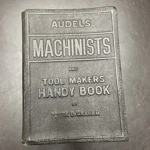 Vintage 1941 1942 Audels Machinists and Tool Makers Handy Book by Frank D Graham - Picture 1 of 18