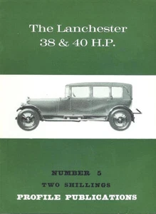 AUTOMOBILE PROFILE 5 LANCHESTER 38 & 40 H.P. PHOTOS HISTORY DEVELOPMENT TECHNICA - Picture 1 of 3