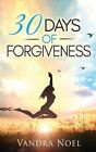 30 Days of Forgiveness by Noel 9781970135251 | Brand New | Free UK Shipping