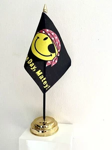 HAVE A NICE DAY MATEY TABLE FLAG with Flat One hole Gold base 15cm x 10cm PIRATE - Picture 1 of 1