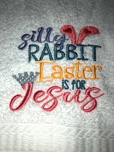 Embroidered White Bathroom Hand Towel Silly Rabbit Easter is for Jesus HS2132 - Picture 1 of 3