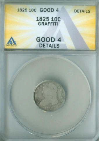 1825 Capped Bust Dime ANACS G-4 DETAILS FREE S/H (2227836) Cover