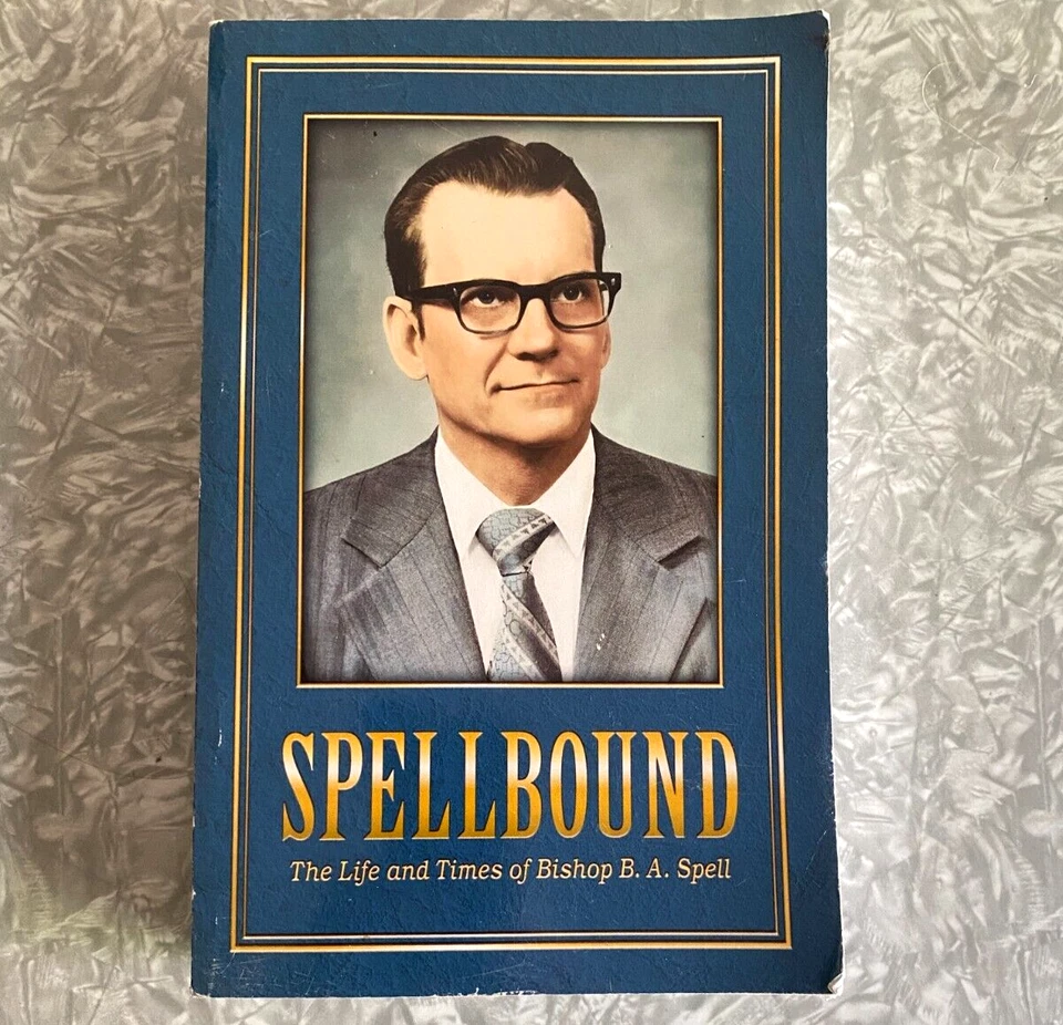 SIGNED Spellbound The Life and Times of  Bishop BA Spell Bervick 1st Print 2017 - Image 1 of 4