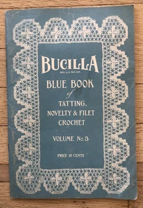 Bucilla Blue Book of Tatting, Neuheit & Filet Häkeln Band 3 von 1916 - Bild 1 von 8
