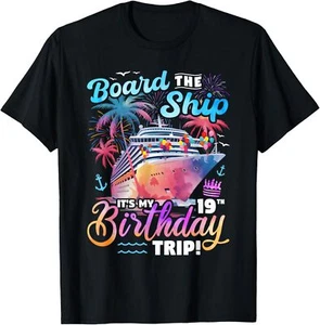 Board The Ship It's My 19th Birthday Trip Cruise Birthday T-Shirt Hoodie - Picture 1 of 9