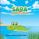 Sara the Saltwater Alligator by Alexios Salvador (English) Paperback Book