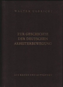 Zur Geschichte der deutschen Arbeiterbewegung : Aus Reden und Aufsätzen; Band 2, - Bild 1 von 1