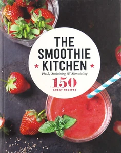 The Smoothie Kitchen: 150 Great Recipes (HB, 2016) - Bild 1 von 1