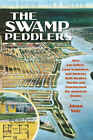 The Swamp Peddlers: How Lot Sellers, Land Scammers, And Retirees Built Mode...