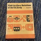 Field Artillery Battalions US Army Volume 2 James Sawicki 1978 Used - FA Vol II