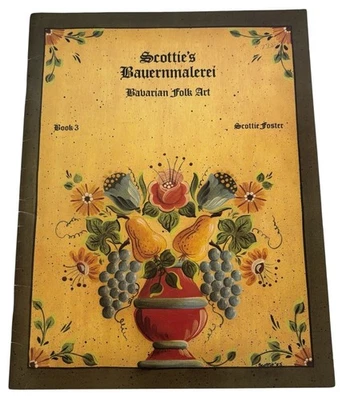 Scotties Bauernmalerei Bavarian Folk Art Book 3 By Scottie Foster Painting Guide - Image 1 of 4
