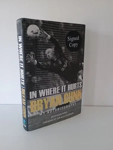 SIGNED Bryan Gunn 1st Edition Autobiography In Where It Hurts Aberdeen Norwich - Imagen 1 de 9