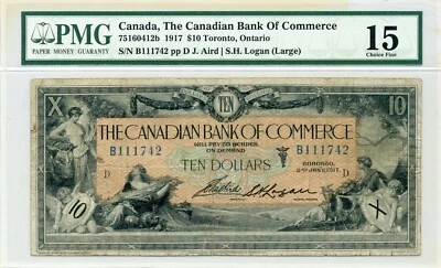 1917 $10 Canadian Bank of Commerce, Logan (Large) - Choice Fine, PMG F 15 - Image 1 of 2