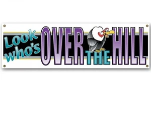 Look Who’s OVER The HILL BANNER 63”x21”IN Vintage Birthday PARTY Sign - Picture 1 of 1