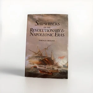 Shipwrecks of the Revolutionary & Napoleonic Eras By Terence Grocott - Vgc+ - Picture 1 of 1