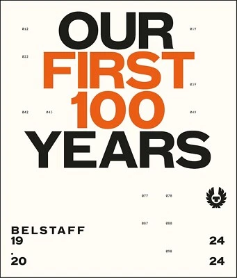 Belstaff : Our First 100 Years Hardback by Charlie Porter, Jodie Harrison NEW - Image 1 of 4