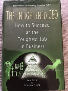 The Enlightened CEO: How to Succeed at the Toughest Job in Business by Bob Fifer - Picture 1 of 2