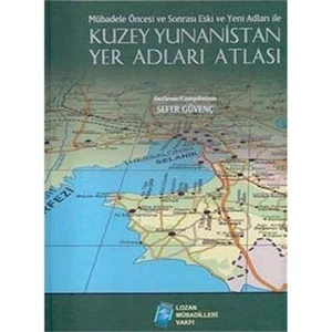 Atlas of Old and New Toponyms of Northern Greece: Before and After the Populatio - Picture 1 of 1