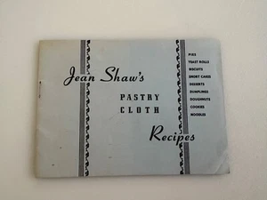 Vintage Sears Roebuck Jean Shaw’s Pastry Cloth Recipes Booklet - Picture 1 of 4