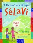S?Lavi, That Is Life: A Haitian Story Of Hope By Landowne, Youme