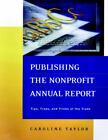 Publishing The Nonprofit Annual Report Tips Traps And Tricks Of The Trade 