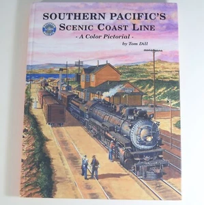 Southern Pacifics's Scenic Coast Line - Color Pictorial - Tom Dill - Hardcover - Imagen 1 de 6