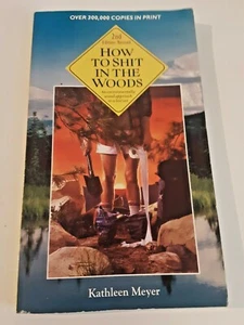 How to Shit in the Woods, Second Edition: An Environmentally Sound Approach to a - Bild 1 von 4